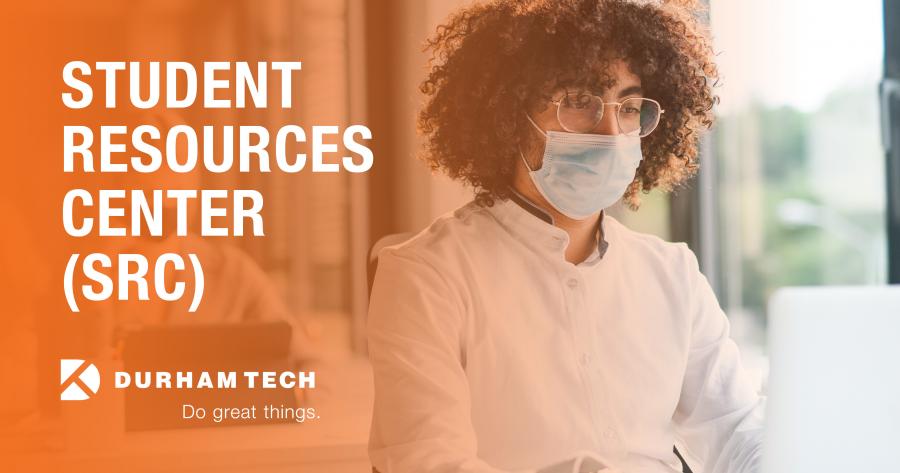 student wearing a mask with 'student resources center (SRC)' and durham tech logo in orange underneath