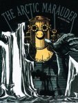 Book cover of The Arctic Marauder shows a metal robot in an arctic environment