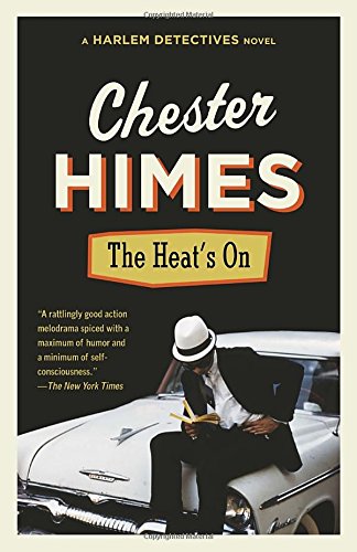 The Heat's On by Chester Himes