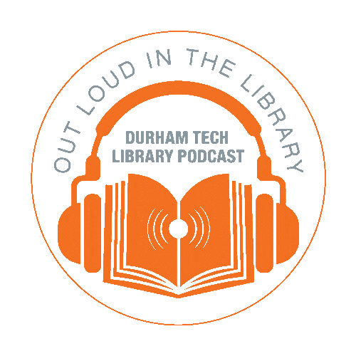 Out Loud in the Library: Durham Tech Library Podcast