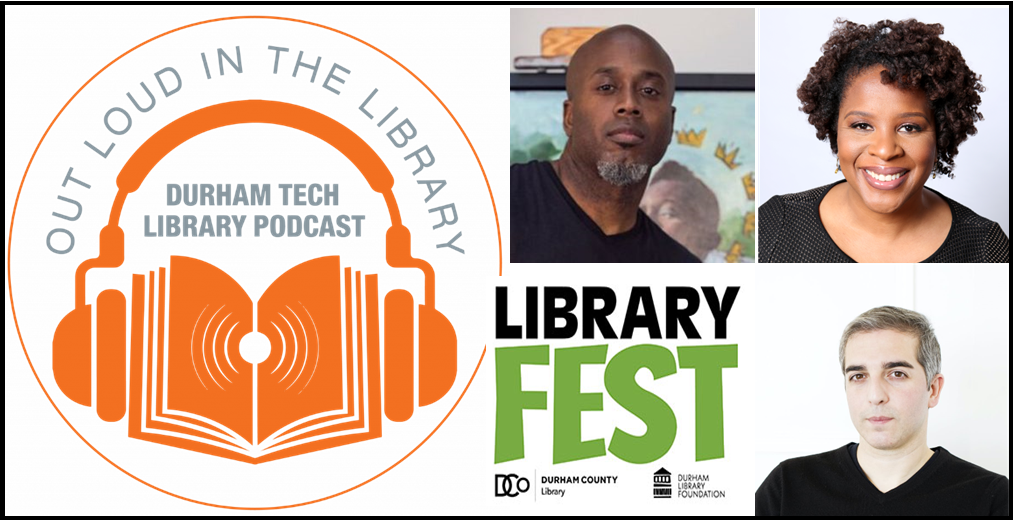 Out Loud in the Library's upcoming Durham Library Fest podcasts featuring author Tayari Jones, artist Volkan Alkanoglu, and illustrator Gordon C. James.
