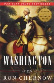 Washington: A Life by Ron Chernow