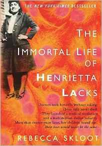 The Immortal Life of Henrietta Lacks by Rebecca Skloot