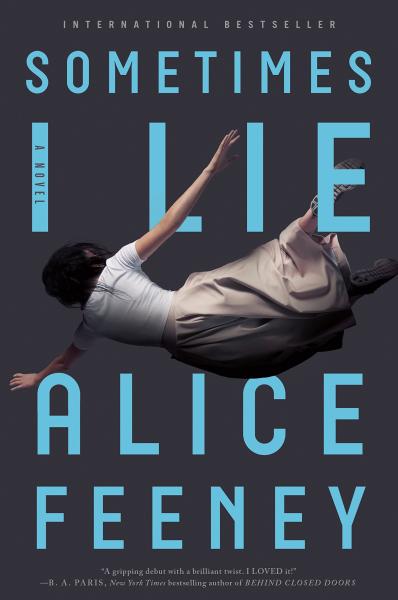 sometimes i lie by alice feeney