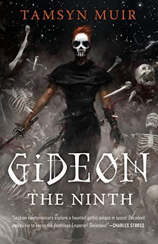 Gideon the Ninth by Tamsyn Muir