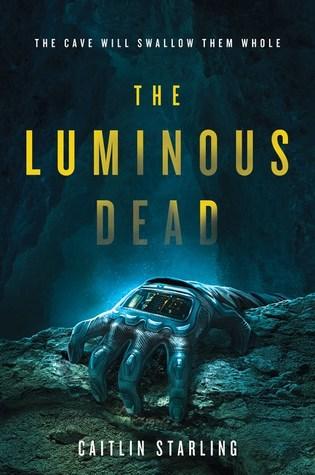 the luminous dead by caitlin starling