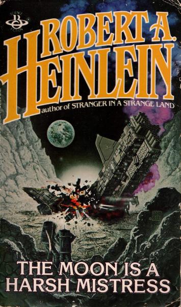 the moon is a harsh mistress by robert heinlein