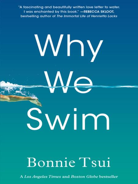 why we swim by bonnie tsui