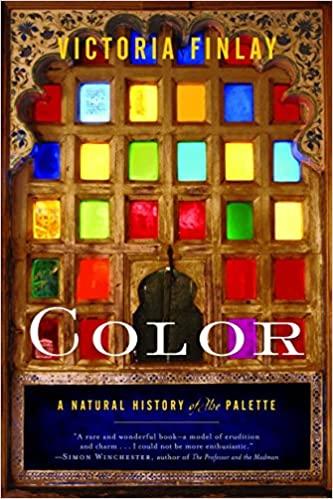 color: a natural history of the palette by victoria finlay