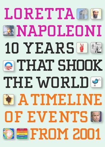10 years that shook the world by loretta napoleoni