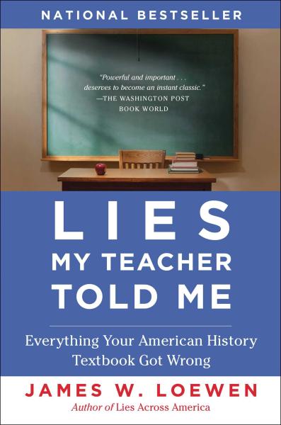 lies my teacher told me by james w loewen