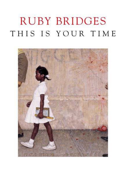 This Is Your Time by Ruby Bridges