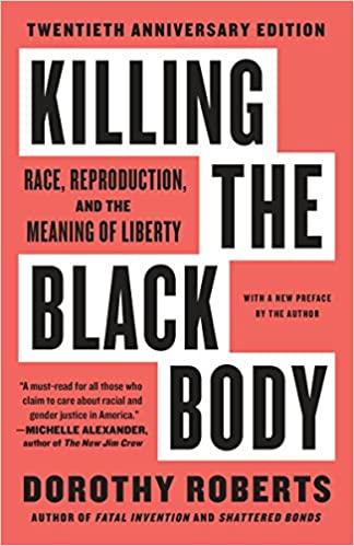 Killing the Black Body: Race, Reproduction, and the Meaning of Liberty