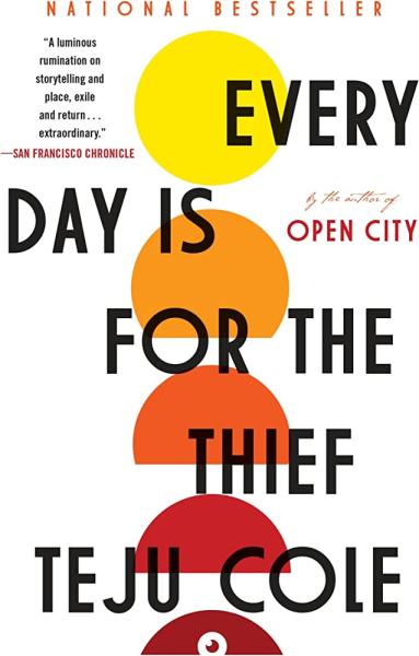 Every Day is for the Thief by Teju Cole