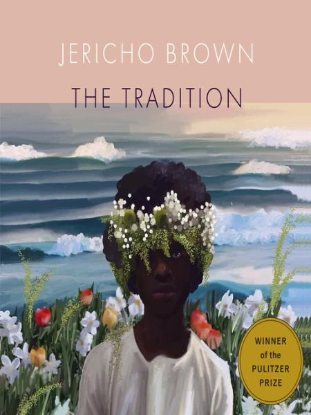 The Tradition by Jericho Brown