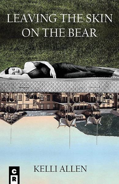 leaving the skin on the bear by kelli allen