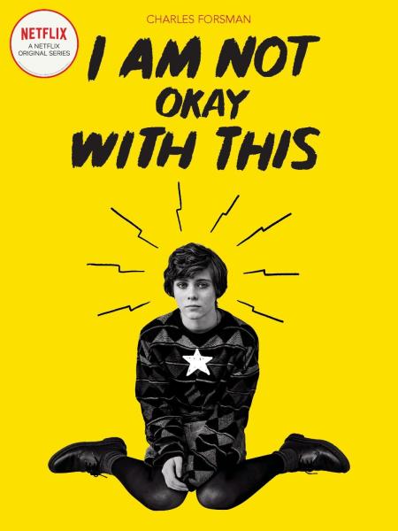 I Am Not Okay with This by Charles Forsman