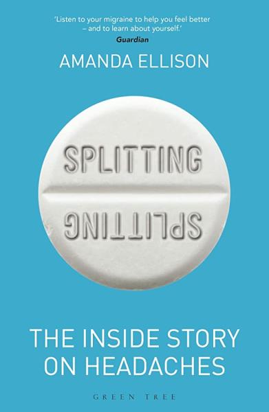 Splitting: The Inside Story on Headaches by Amanda Ellison