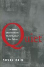Quiet: The Power of Introverts in a World that Can't Stop Talking by Susan Cain 