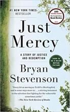 Just Mercy: A Story of Justice and Redemption by Bryan Stevenson
