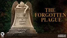 'The Forgotten Plague: Tuberculosis in America' PBS American Experience Documentary